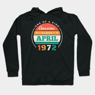 Retro Awesome Since April 1972 Birthday Vintage Bday 1972 Hoodie